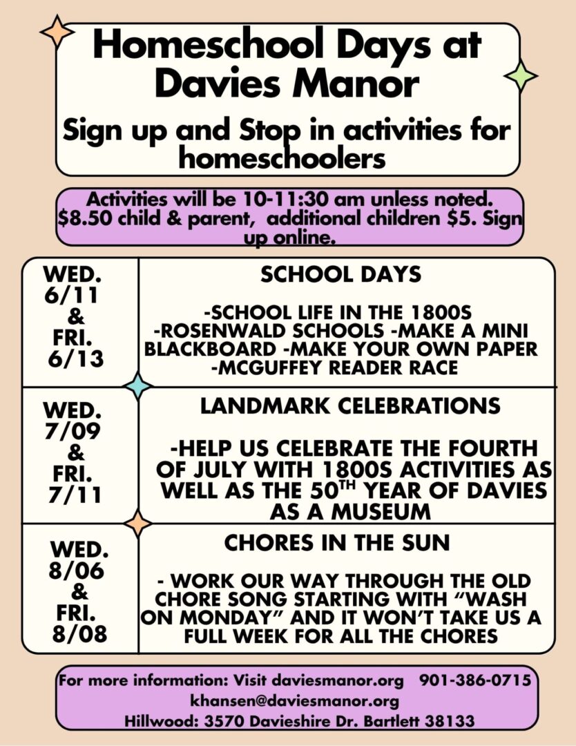 Homeschool Days at Davies Manor june- Aug 2025 Homeschool Days at Davies Manor june- Aug 2025
